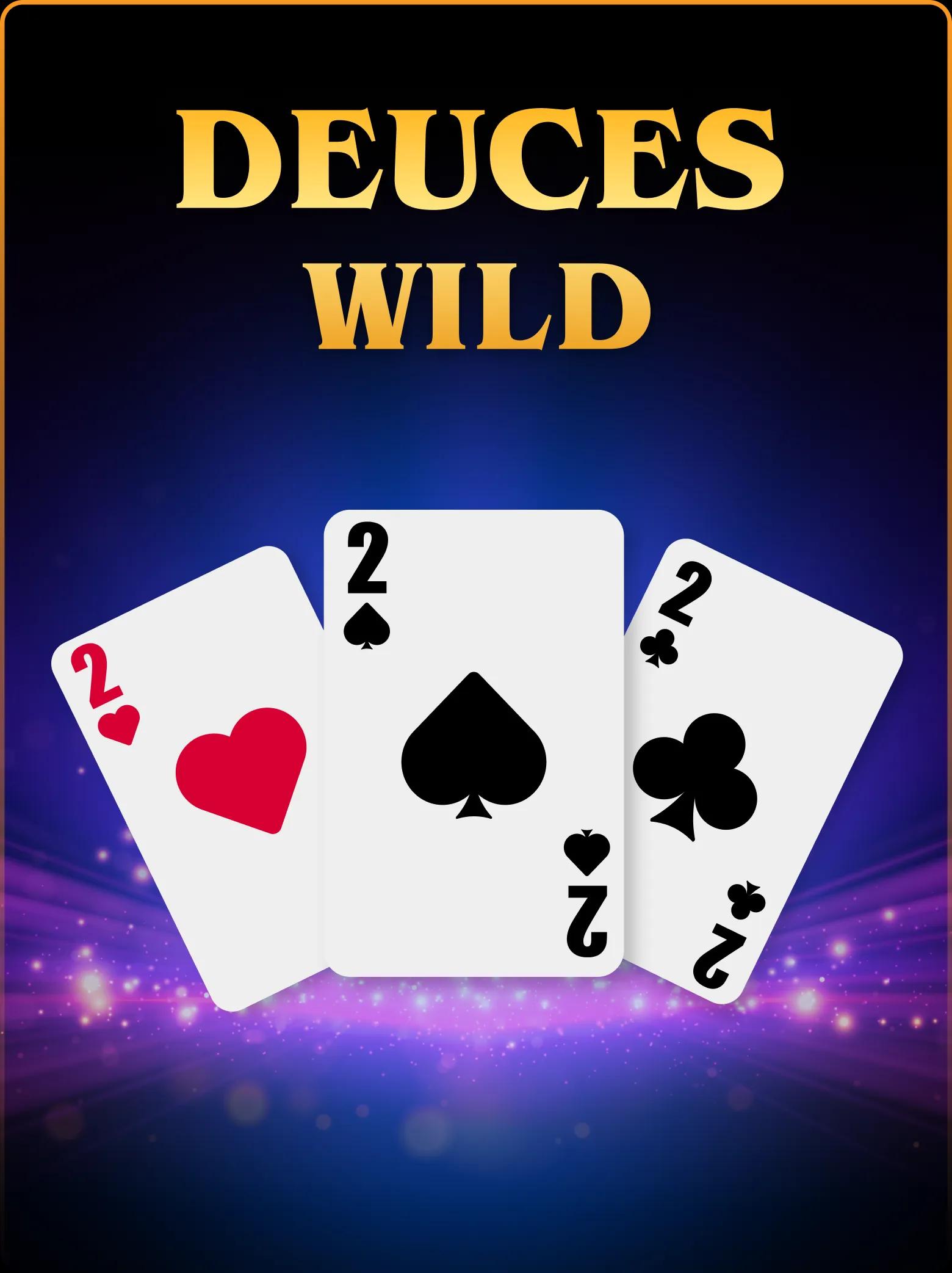 Deuces Wild