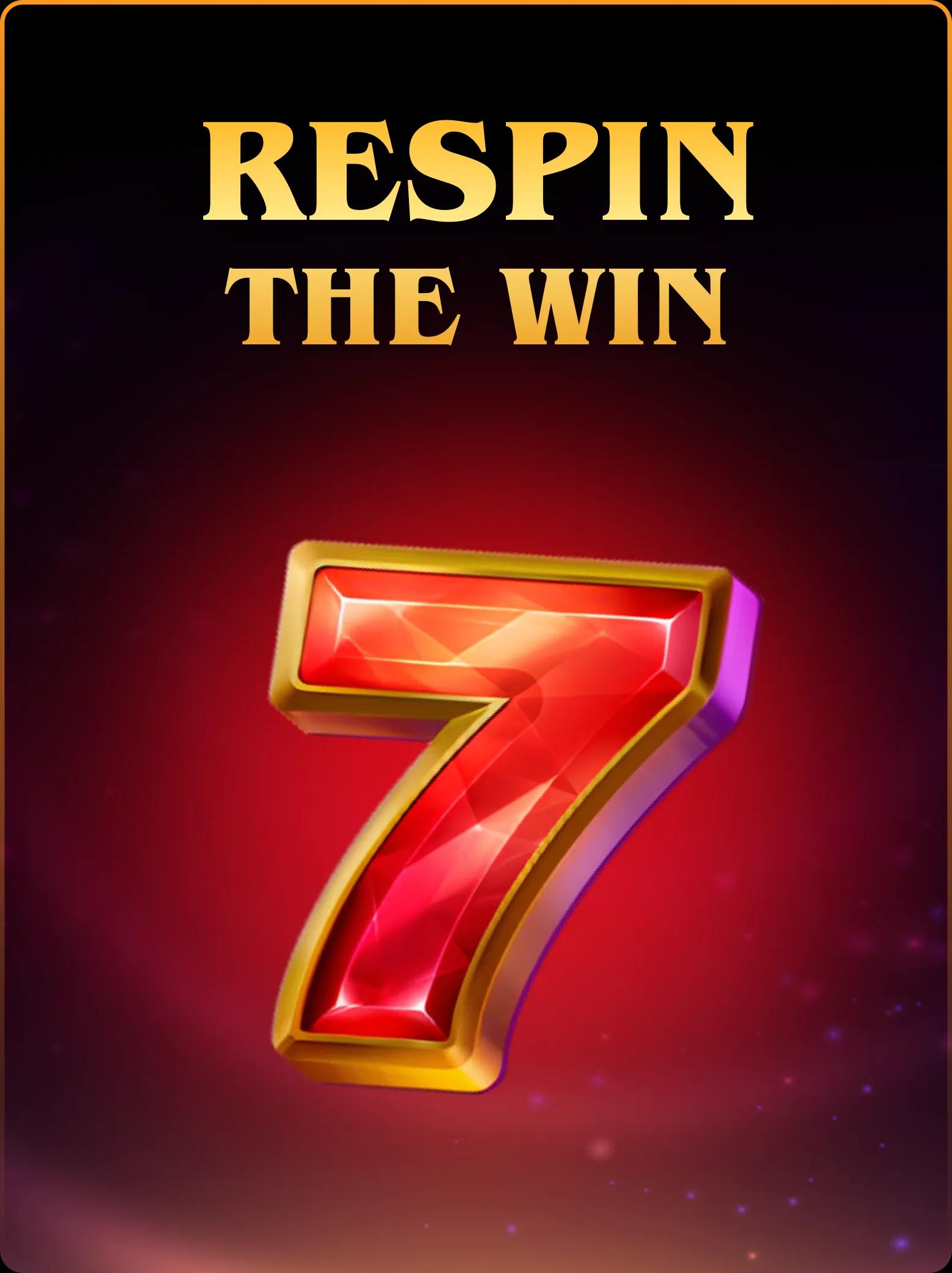 Respin the Win
